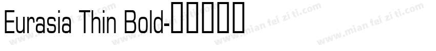 Eurasia Thin Bold字体转换